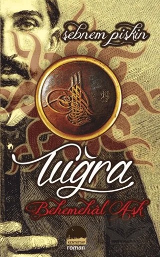 Tuğra – Şebnem Pişkin – Kent Kitap kitap kapağı