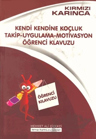 Kendi Kendine Koçluk Takip - Uygulama - Motivasyon Öğrenci Kılavuzu – Mehmet Ali Çiçekçi – Kırmızı Karınca Yayınları kitap kapağı