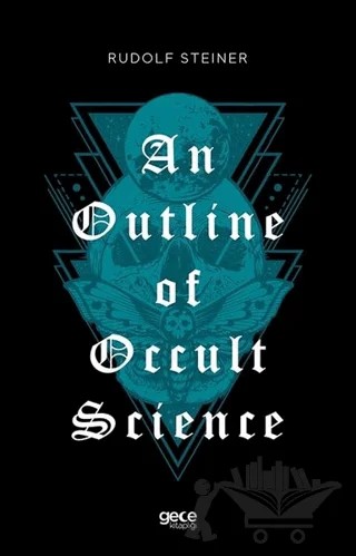 An Outline of Occult Science – Rudolf Steiner – Gece Kitaplığı kitap kapağı