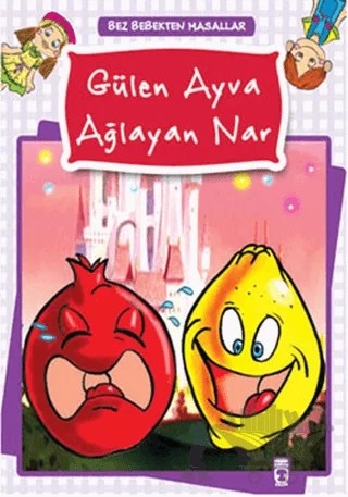 Gülen Ayva Ağlayan Nar – Kolektif – Timaş Çocuk kitap kapağı