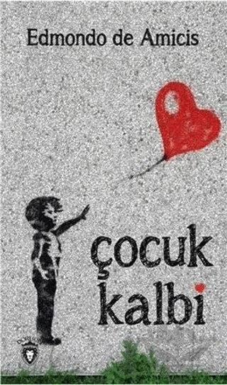 Çocuk Kalbi – Edmondo De Amıcıs – Dorlion Yayınları kitap kapağı