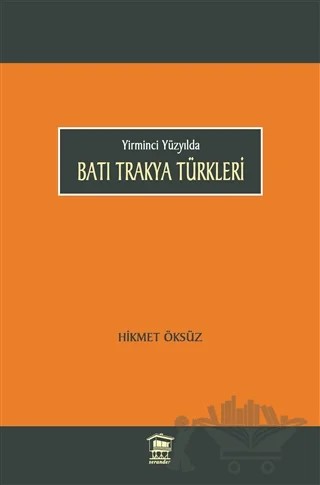 Batı Trakya Türkleri – Hikmet Öksüz – Serander Yayınları kitap kapağı