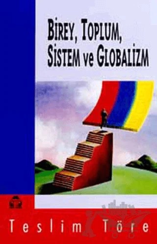 Birey, Toplum, Sistem ve Globalizm – Teslim Töre – Alan Yayıncılık kitap kapağı