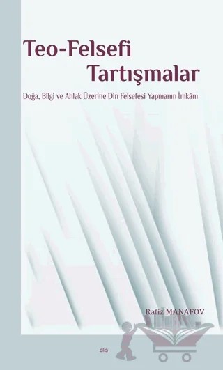 Teo-Felsefi Tartışmalar – Rafiz Manafov – Elis Yayınları kitap kapağı