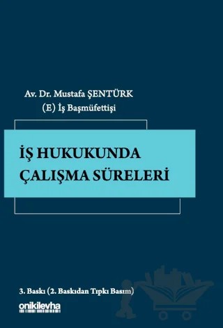 İş Hukukunda Çalışma Süreleri – Mustafa Şentürk – On İki Levha Yayınları kitap kapağı