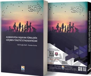 Almanya'da Yaşayan Türklerin Göçmen Tüketici Etnosentrizmi – Elif Eroğlu Hall, Nurdan Sevim – Nisan Kitabevi kitap kapağı
