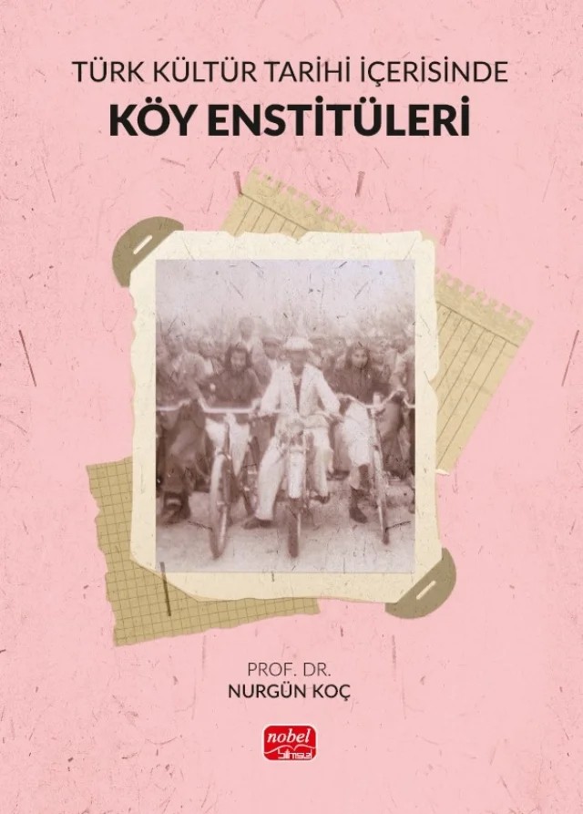 Türk Kültür Tarihi İçerisinde Köy Enstitüleri – Nurgün Koç – Nobel Bilimsel Eserler kitap kapağı