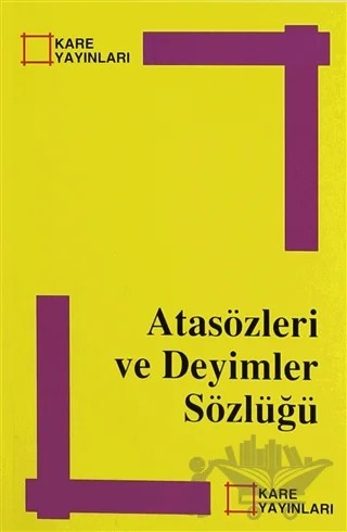 Atasözleri ve Deyimler Sözlüğü – Kolektif – Kare Yayınları kitap kapağı