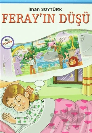 Feray'ın Düşü – İlhan Soytürk – Zeus Kitabevi kitap kapağı