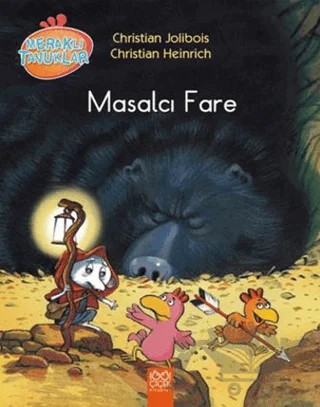 Meraklı Tavuklar - Masalcı Fare – Christian Heinrich, Christian Jolibois – 1001 Çiçek Kitaplar kitap kapağı
