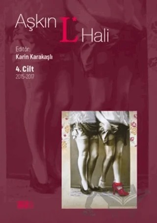 Aşkın L* Hali 4. Cilt 2015-2017 – Karin Karakaşlı – Nota Bene Yayınları kitap kapağı
