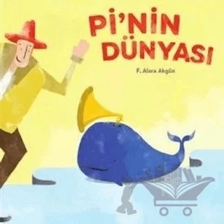 Pi'nin Dünyası – F. Alara Akgün – MEAV Yayıncılık kitap kapağı