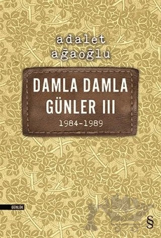 Damla Damla Günler 3 - 1984-1989 – Adalet Ağaoğlu – Everest Yayınları kitap kapağı