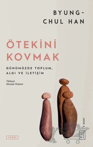 Ötekini Kovmak – Byung Chul Han – Ketebe Yayınları kitap kapağı
