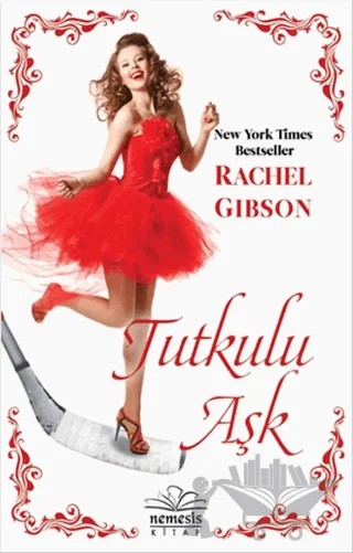 Tutkulu Aşk – Rachel Gibson – Nemesis Kitap kitap kapağı