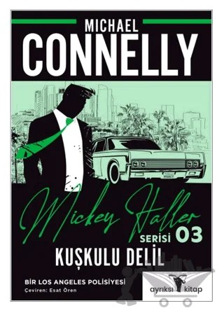 Kuşkulu Delil – Mickey Haller Serisi 3 – Michael Connelly – Ayrıksı Kitap kitap kapağı