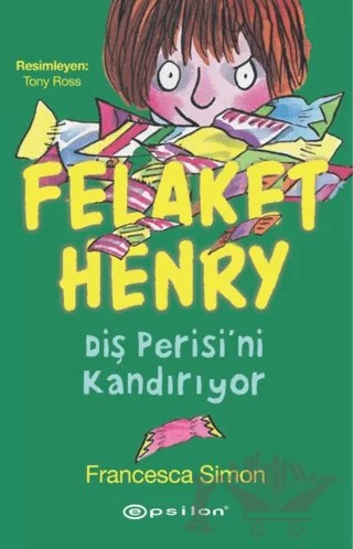 Felaket Henry Diş Perisini Kandırıyor – Francesca Simon – Epsilon Yayınevi kitap kapağı