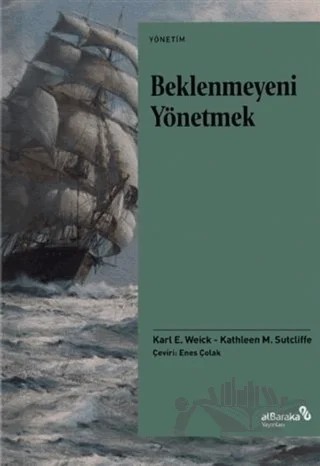 Beklenmeyeni Yönetmek – Karl E. Weick, Kathleen M. Sutcliffe – Albaraka Yayınları kitap kapağı