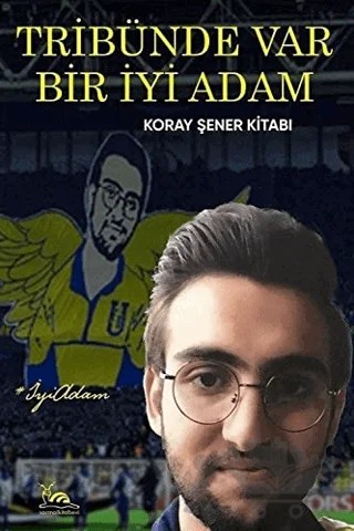 Tribünde Var Bir İyi Adam – Murat S. Dural – Sarmal Kitabevi kitap kapağı