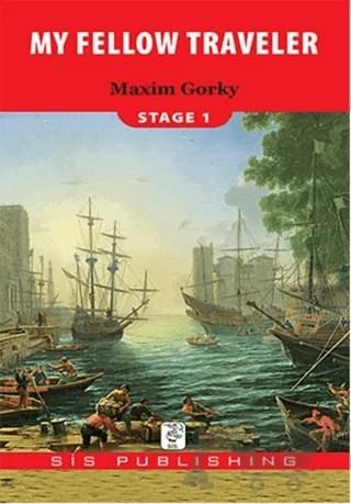 My Fellow Traveler Stage 1 – Maksim Gorki – Sis Publishing kitap kapağı