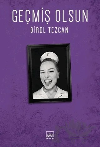 Geçmiş Olsun – Birol Tezcan – İthaki Yayınları kitap kapağı