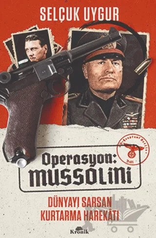 Operasyon: Mussolini – Selçuk Uygur – Kronik Kitap kitap kapağı