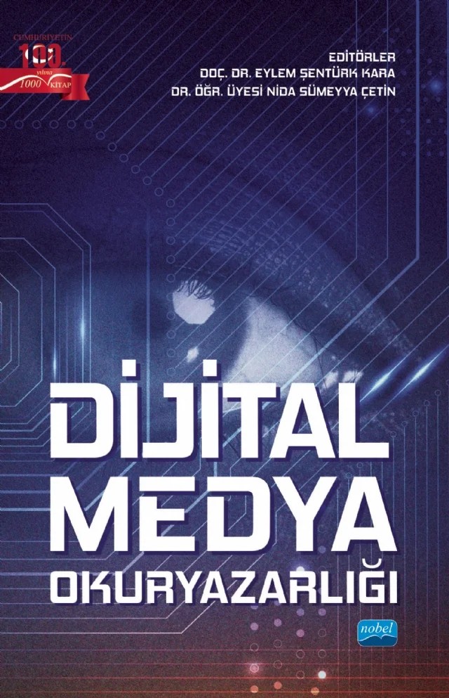 Dijital Medya Okuryazarlığı – Ali Aydın, Aysel Yıldız, Dilar Diken Yücel, Esra Ebru Mavi, Eylem Şentürk Kara, Fadime Şimşek İşliyen, Fatma Nisan, Mustafa İşliyen, Ozan Kocabaş, Ömer Faruk Yücel, Şerife Öztürk – Nobel Akademik Yayıncılık kitap kapağı