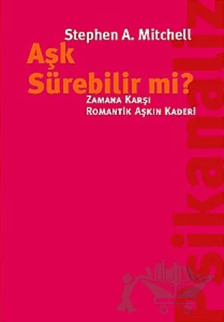 Aşk Sürebilir mi? – Stephen A. Mitchell – İstanbul Bilgi Üniversitesi Yayınları kitap kapağı