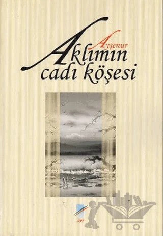 Aklımın Cadı Köşesi – Ayşenur Öztürk – Art Basın Yayın Hizmetleri kitap kapağı