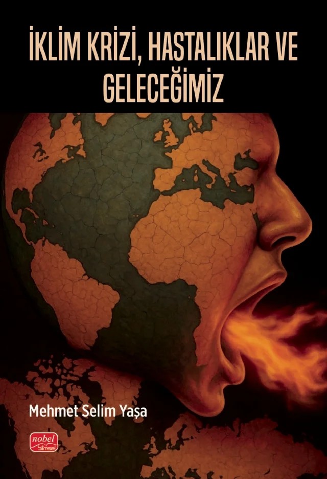 İklim Krizi, Hastalıklar ve Geleceğimiz – Mehmet Selim Yaşa – Nobel Bilimsel Eserler kitap kapağı