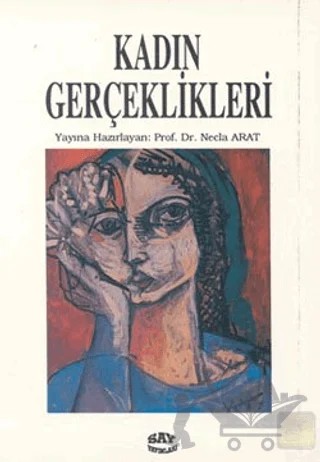 Kadın Gerçeklikleri – Necla Arat – Say Yayınları kitap kapağı