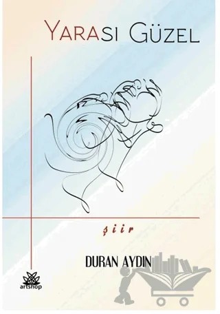Yarası Güzel – Duran Aydın – Artshop Yayıncılık kitap kapağı