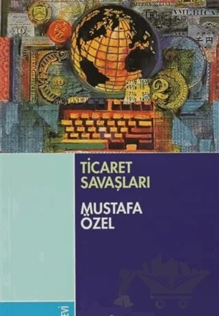 Ticaret Savaşları – Mustafa Özel – Kitabevi Yayınları kitap kapağı