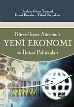 Küreselleşme Sürecinde YENİ EKONOMİ ve İktisat Politikaları – İbrahim Güran Yumuşak, Cemil Erarslan, Yüksel Bayraktar – Nobel Yayın kitap kapağı