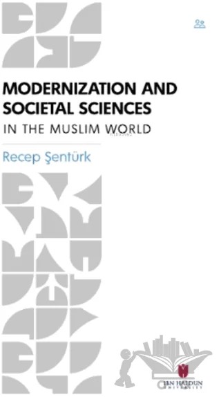 Modernization and Societal Sciences – Recep Şentürk – İbn Haldun Üniversitesi Yayınları kitap kapağı