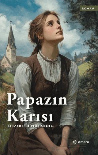 Papazın Karısı – Elizabeth von Arnim – Amore Yayınevi kitap kapağı