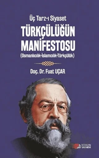 Üç Tarz-ı Siyaset Türkçülüğün Manifestosu – Fuat Uçar – Berikan Yayınevi kitap kapağı