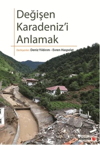 Değişen Karadeniz'i Anlamak – Deniz Yıldırım, Evren Haspolat – Phoenix Yayınevi kitap kapağı