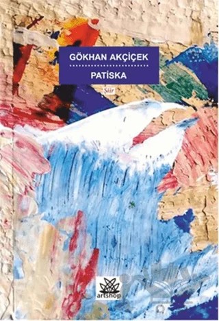 Patiska – Gökhan Akçiçek – Artshop Yayıncılık kitap kapağı