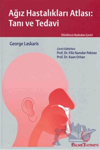 Ağız Hastalıkları Atlası: Tanı ve Tedavi – George Laskaris – Palme Yayıncılık kitap kapağı