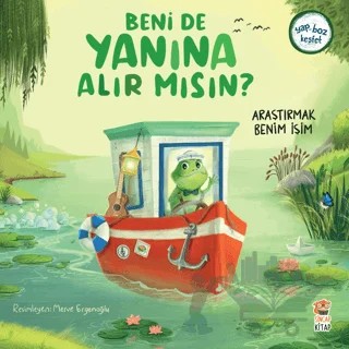 Beni de Yanına Alır Mısın? - Araştırmak Benim İşim – Kolektif – Sincap Kitap kitap kapağı