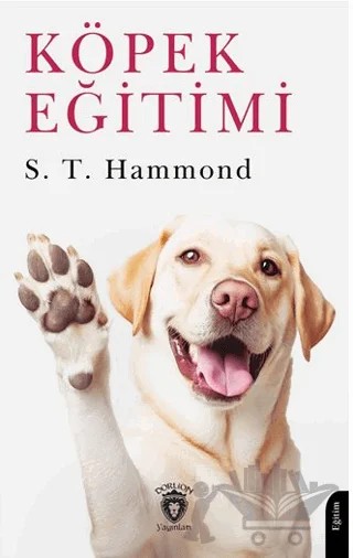 Köpek Eğitimi – S. T. Hammond – Dorlion Yayınları kitap kapağı