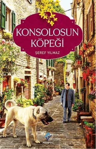 Konsolosun Köpeği – Şeref Yılmaz – Ferfir Yayıncılık kitap kapağı