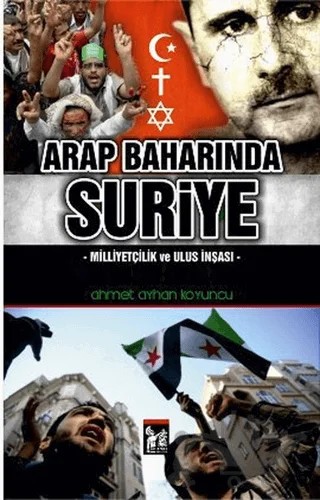 Arap Baharında Suriye – Ahmet Ayhan Koyuncu – Altın Post Yayıncılık kitap kapağı