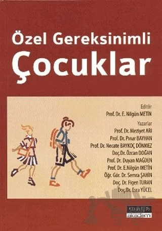 Özel Gereksinimli Çocuklar – Duyan Mağden, Esra Yücel, Figen Turan, Meziyet Arı, Necate Baykoç Dönmez, Nilgün Metin, Özcan Doğan, Pınar Bayhan, Semra Şahin – Maya Akademi Yayınları kitap kapağı