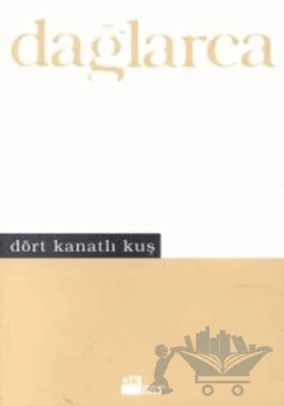Dört Kanatlı Kuş – Fazıl Hüsnü Dağlarca – Doğan Kitap kitap kapağı