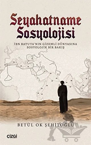 Seyahatname Sosyolojisi – Betül Ok Şehitoğlu – Çizgi Kitabevi Yayınları kitap kapağı