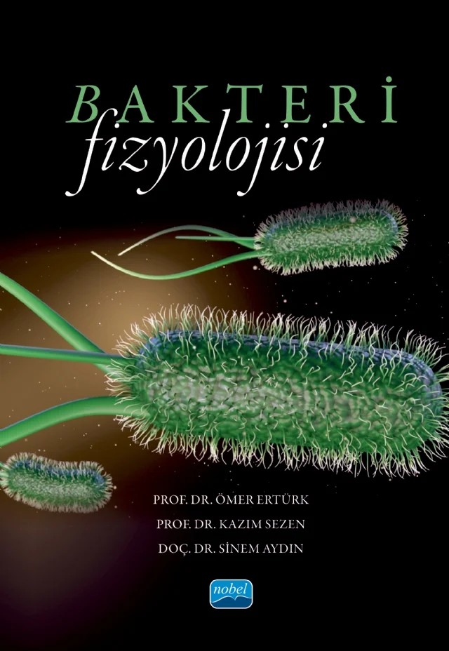 Bakteri Fizyoloji – Ömer Ertürk, Kazım Sezen, Sinem Aydın – Nobel Akademik Yayıncılık kitap kapağı