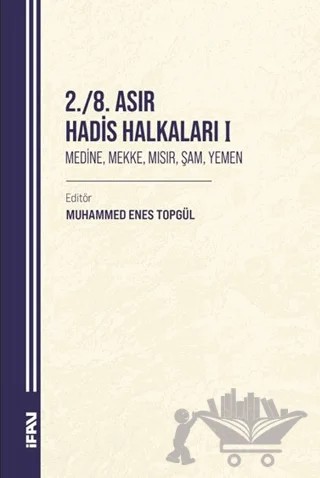 2./8. Asır Hadis Halkaları 1 – Muhammed Enes Topgül – Marmara Üniversitesi İlahiyat Fakültesi Vakfı kitap kapağı