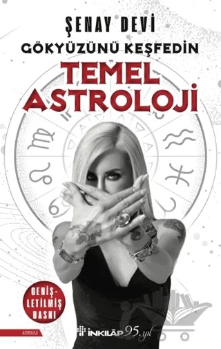 Temel Astroloji – Gökyüzünü Keşfedin – Şenay Devi – İnkılap Kitabevi kitap kapağı